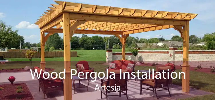 Wood Pergola Installation Artesia